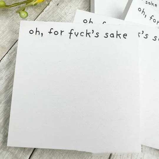 7.5cm square funny sticky note pad with humorous printed phrase in bold text
